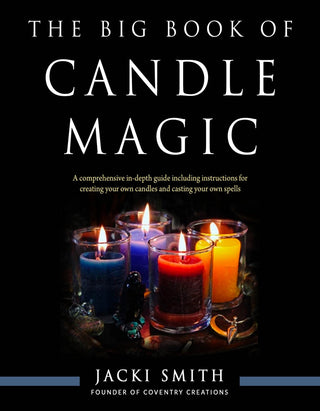Big Book of Candle Magic from Red Wheel/Weiser LLC Tagged with alchemy, book, candle magic, coventry creations, fair magic, how to use candles, manifestation book, spell book