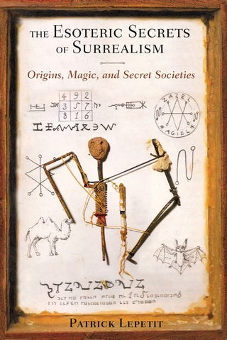 Esoteric Secrets of Surrealism By Patrick Lepetit from Curious Muse Crystals Tagged with alchemy, ancient alchemy, book